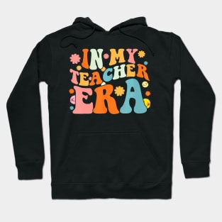 In My Teacher Era First Day Of School Back To School Hoodie